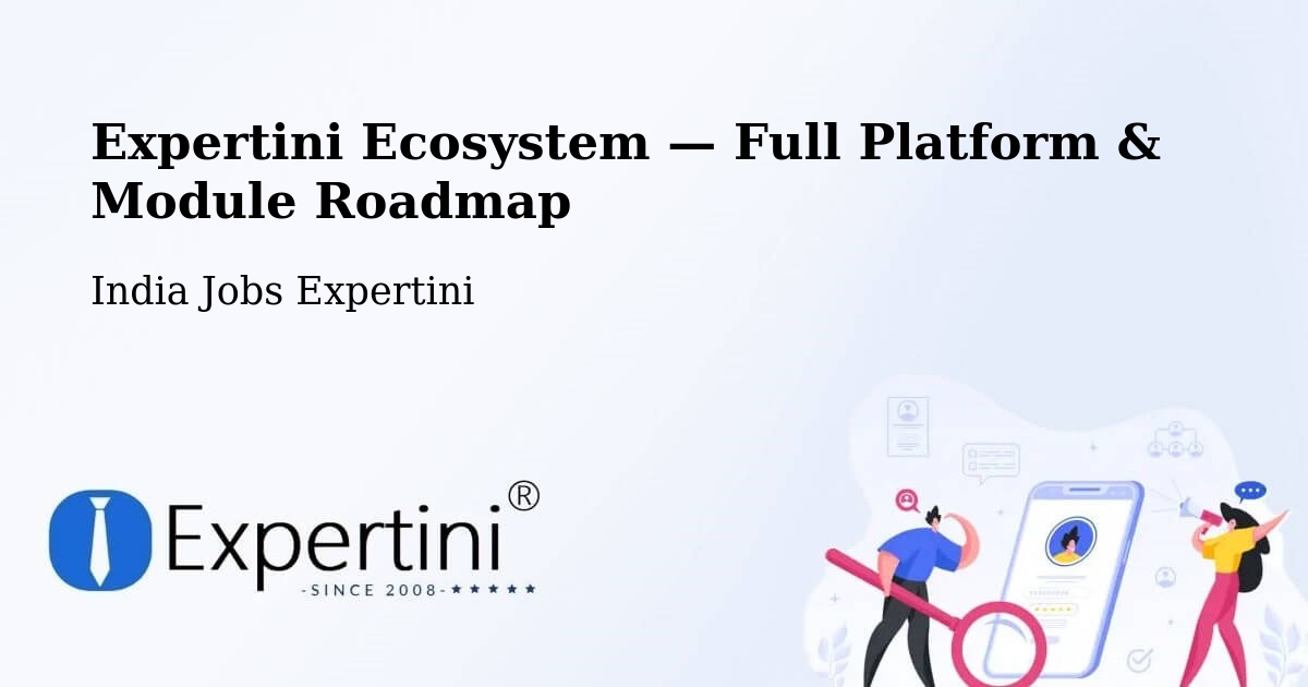 Expertini Ecosystem — Full Platform & Module Roadmap – Mohali